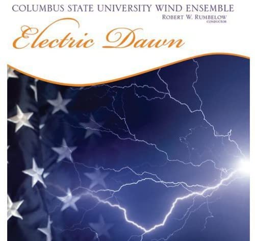 CD cover: "Electric Dawn" by Columbus State University Wind Ensemble.