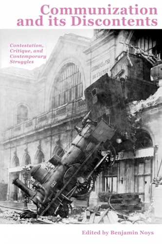 Book cover: “Communization and Its Discontents” with a crashed train image.