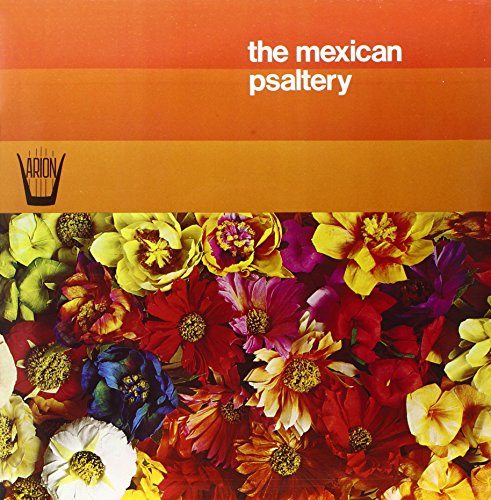 Vinyl record cover: "The Mexican Psaltery" with colorful flower image.