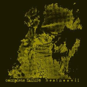 CD cover for "Complete Failure - Heal No Evil" with abstract yellow design.