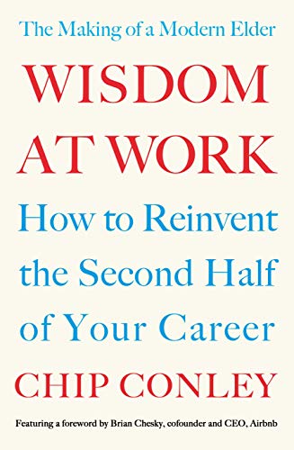 Book cover: “Wisdom at Work” by Chip Conley, red and blue text.