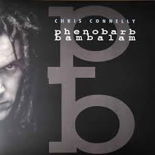 Album cover for Chris Connelly’s “Phenobarb Bambalam” with a portrait and bold text.