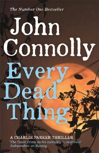 Book cover: "Every Dead Thing" by John Connolly, with a large orange moon.
