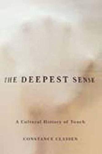 Book cover: "The Deepest Sense" by Constance Classen, blurred hands.