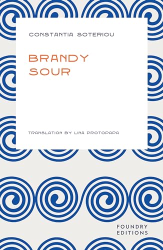 Book cover for Brandy Sour by Constantia Soteriou with blue spiral patterns on grey.