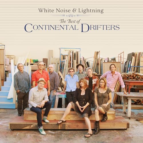 Album cover for Continental Drifters’ “White Noise & Lightning: The Best Of” featuring the band.