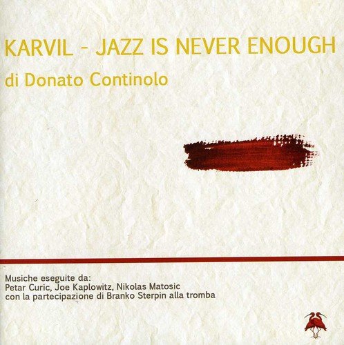 CD cover for "KARVIL - JAZZ IS NEVER ENOUGH" by Donato Continolo.
