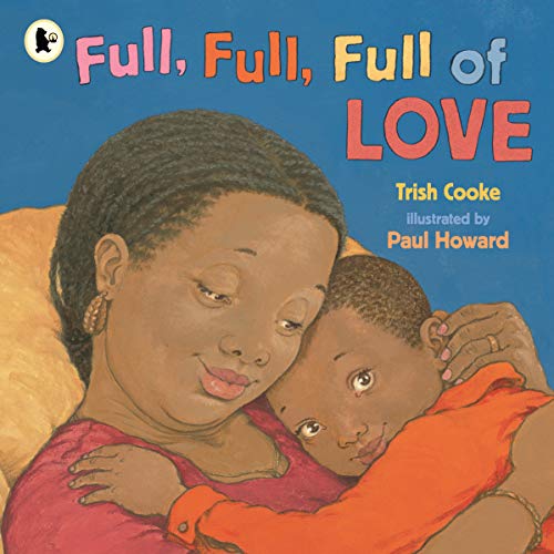 Book cover: mother and child embracing, titled "Full, Full, Full of Love.