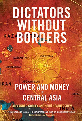 Book cover: "Dictators Without Borders" with a map of Central Asia.