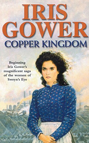 Book cover: "Copper Kingdom" by Iris Gower, featuring a woman in period clothing.