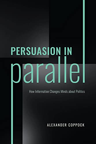 Book cover: "Persuasion in Parallel" by Alexander Coppock, teal text on black.