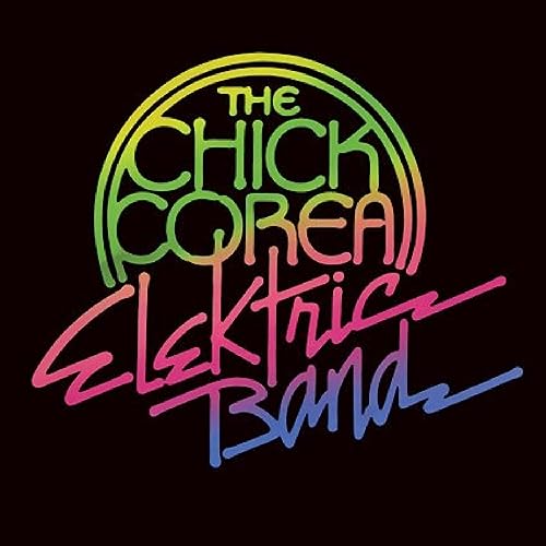 Chick Corea Elektric Band album cover with colorful, stylized lettering.