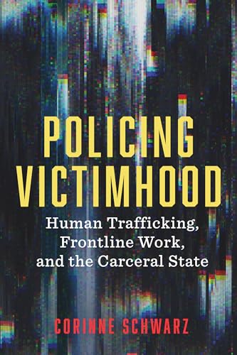 Book cover: "Policing Victimhood" by Corinne Schwarz, with distorted vertical lines.