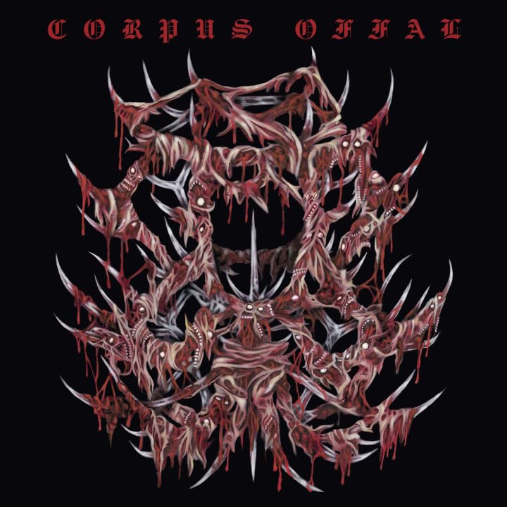 Album cover for Corpus Offal featuring grotesque, bloody, eye-filled imagery.