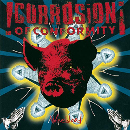 Corrosion of Conformity “Wiseblood” CD cover with a pig’s head and eyes.