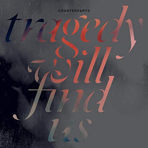 Album cover for Counterparts’ “Tragedy Will Find Us” with red text.
