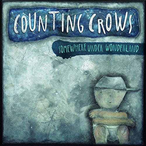 Counting Crows album cover, “Somewhere Under Wonderland,” with painted illustration.