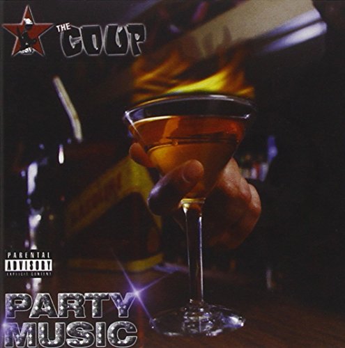 CD cover for The Coup’s “Party Music” featuring a hand holding a martini glass.