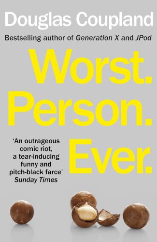 Book cover: "Worst. Person. Ever." by Douglas Coupland, with macadamia nuts.
