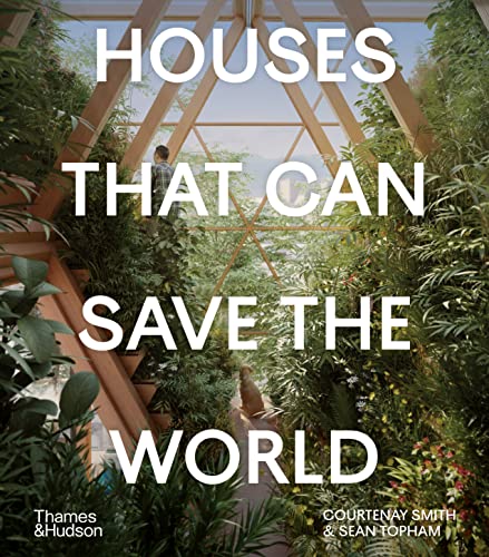 Book cover: “Houses That Can Save The World” with lush greenery.