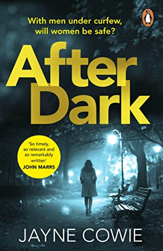 Book cover for After Dark by Jayne Cowie showing a woman walking at night.