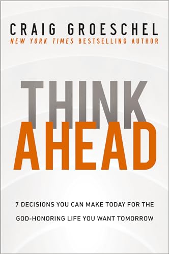 Book cover: "Think Ahead" by Craig Groeschel, with orange and gray text.