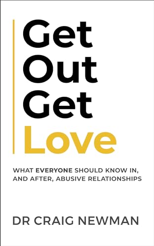 Book cover titled Get Out, Get Love by Dr. Craig Newman on white background.