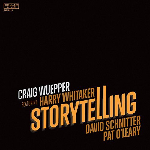 CD cover for "Storytelling" by Craig Wuepper featuring Harry Whitaker.