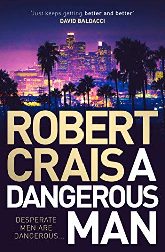Book cover: city skyline at dusk, large gold text "Robert Craisa A Dangerous Man".