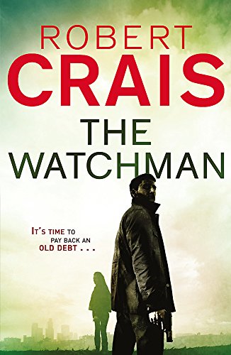 Book cover for The Watchman by Robert Crais showing a man holding a gun.