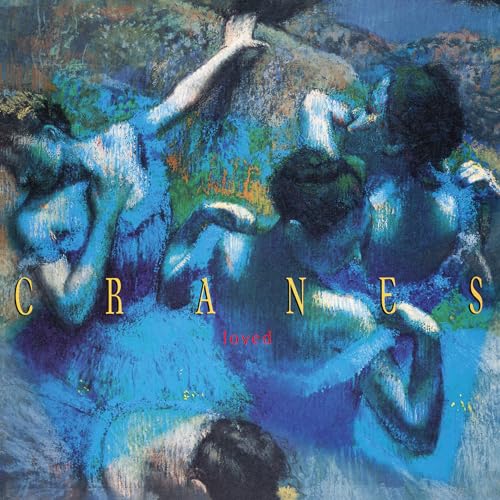Cranes “Loved” vinyl record cover: abstract blue figures in paint strokes.