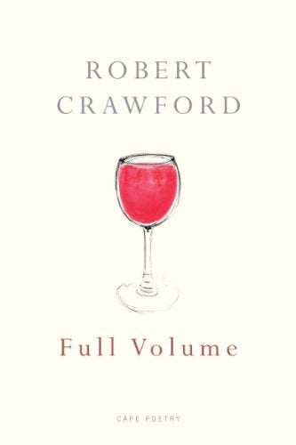 Book cover: "Full Volume" by Robert Crawford, featuring a red wine glass.