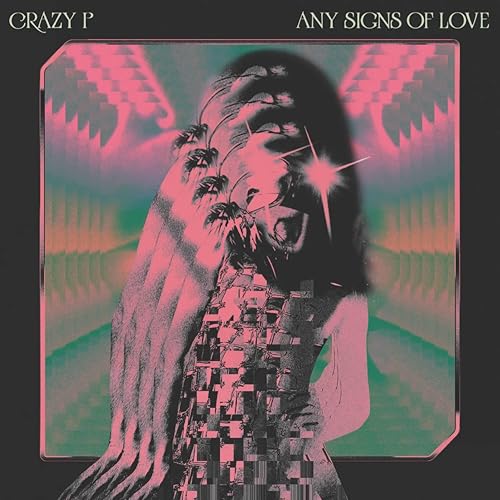 Album cover for Crazy P’s “Any Signs Of Love” with distorted portrait.