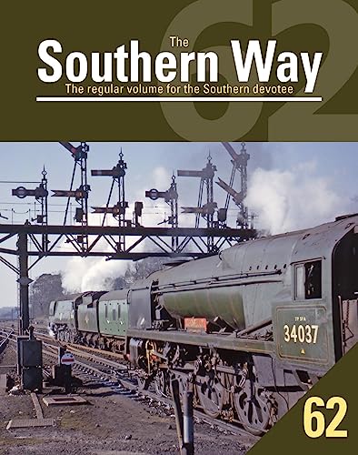 Cover of The Southern Way 62 featuring a steam locomotive passing railway signals.