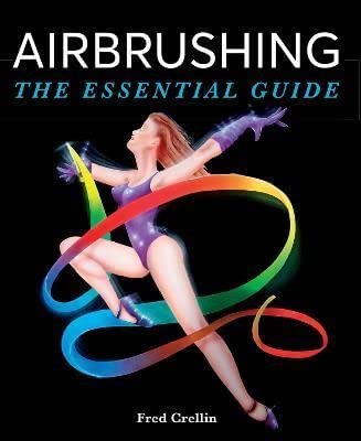 Book cover for “Airbrushing: The Essential Guide” with airbrushed figure.