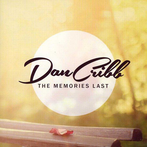 CD cover for Dan Cribb’s “Memories Last” with cursive text and blurred background.