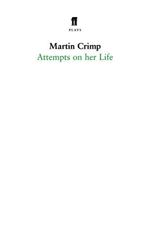 Book cover for Attempts on Her Life by Martin Crimp with Faber logo.