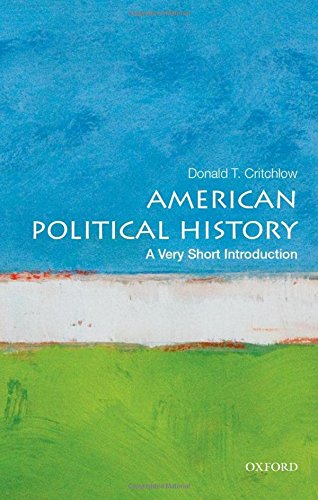 Book cover: "American Political History" by Donald T. Critchlow, Oxford University Press.