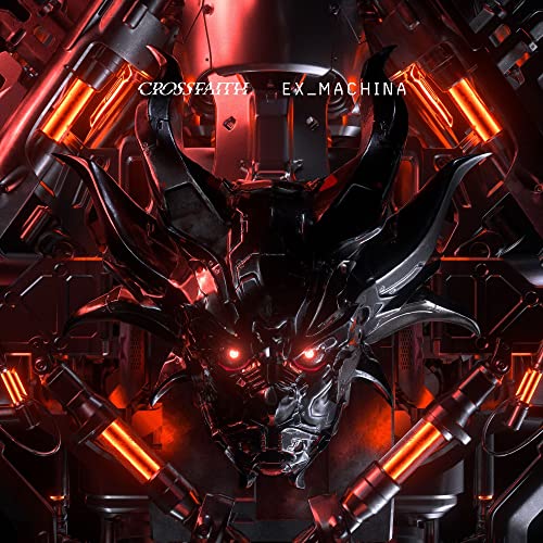 CD cover for Crossfaith’s “EX_MACHINA” featuring a robotic dragon head.