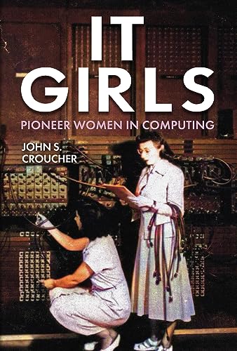 Book cover: "IT Girls" featuring women working with early computing technology.
