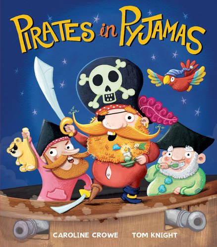 Book cover: Three cartoon pirates in pajamas with a parrot and teddy.