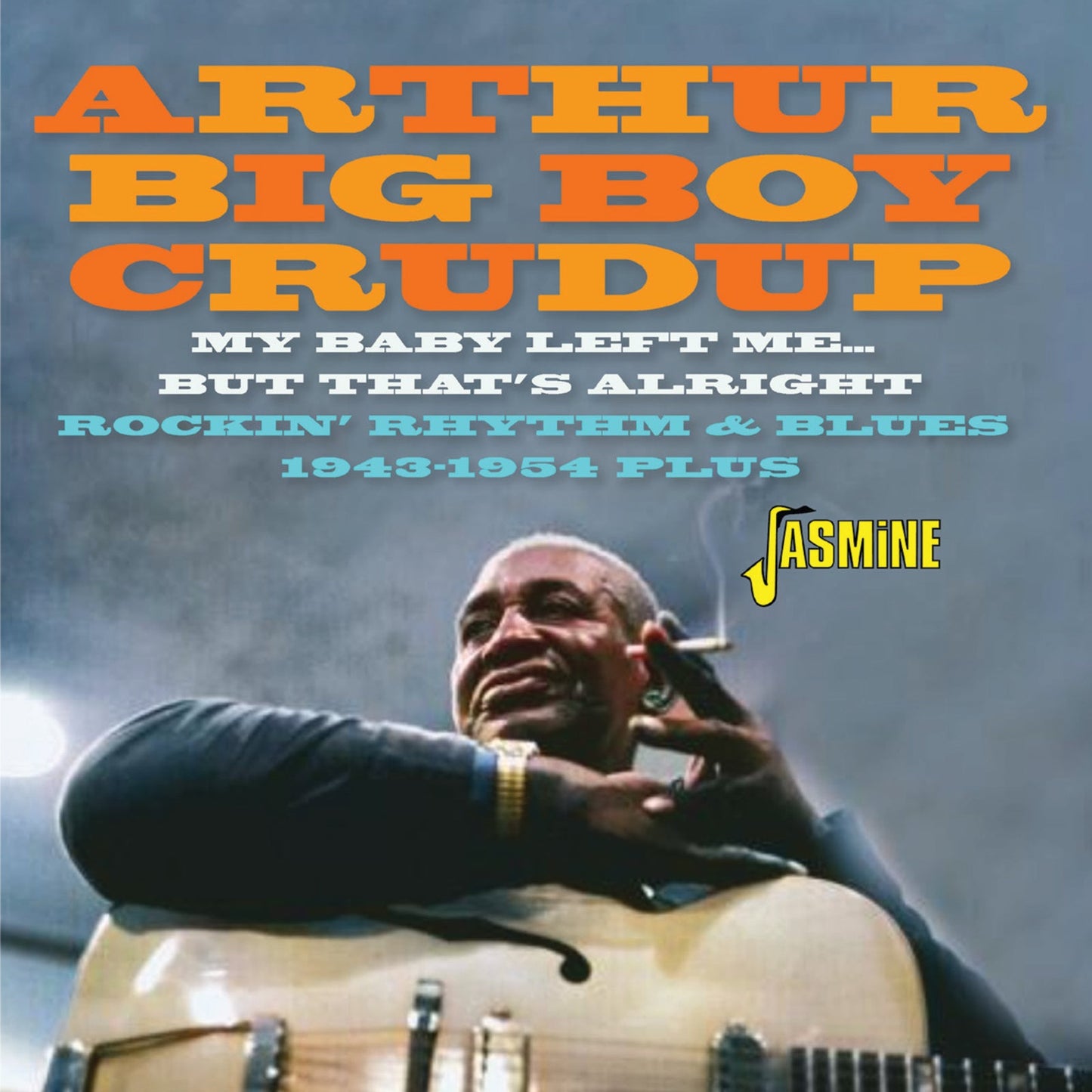 CD cover for Arthur "Big Boy" Crudup, featuring a portrait and text.