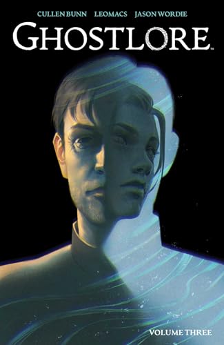 Ghostlore Vol. 3" cover: a man’s face overlaid with a ghostly image.