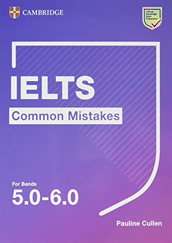Purple IELTS study guide, “Common Mistakes for Bands 5.0-6.0”, by Pauline Cullen.