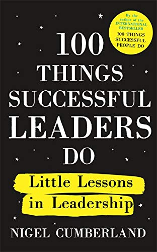 Book cover: "100 Things Successful Leaders Do" by Nigel Cumberland.