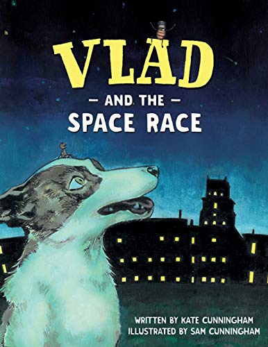 Book cover: dog looking up at a rocket with “Vlad and the Space Race” title.
