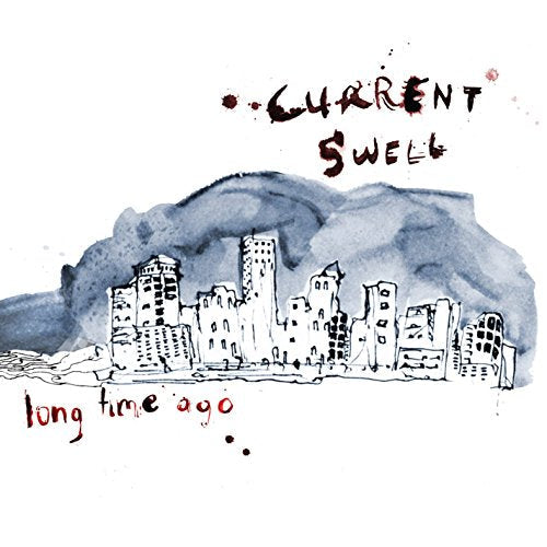 "Album cover with a watercolor cityscape and handwritten text 'Current Swell' and 'long time ago'."