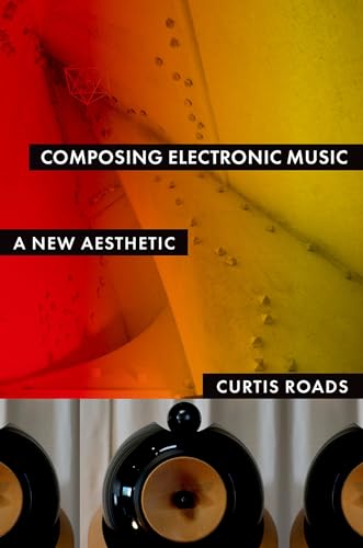 Book cover: "Composing Electronic Music" with abstract red, yellow, and black design.