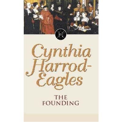 Book cover for “The Founding” by Cynthia Harrod-Eagles, historical fiction.