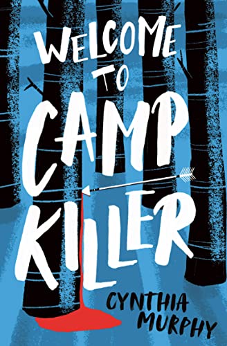 Book cover: "Welcome to Camp Killer" with trees, an arrow, and red splatter.